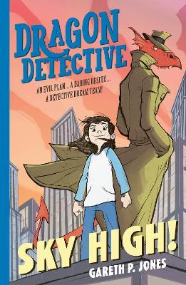 Dragon Detective: Sky High! - Gareth P. Jones - cover