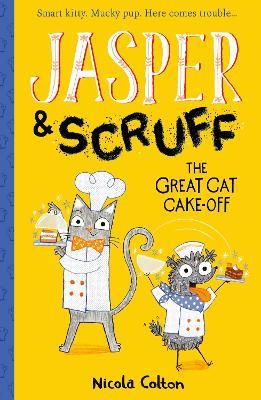Jasper and Scruff: The Great Cat Cake-off - Nicola Colton - cover