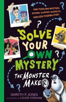 Solve Your Own Mystery: The Monster Maker - Gareth P. Jones - cover