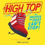High Top: The Sneaker That Just Can't Stop