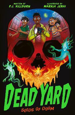 Dead Yard: Seeds of Doom - P. J. Killburn - cover