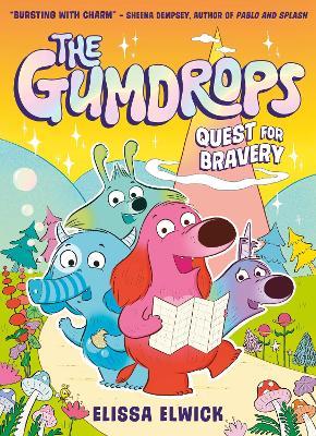 The Gumdrops: Quest for Bravery - Elissa Elwick - cover
