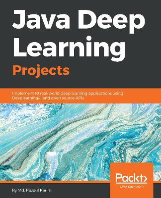 Java Deep Learning Projects - Md. Rezaul Karim - cover