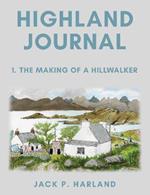 Highland Journal: 1. The Making of a Hillwalker