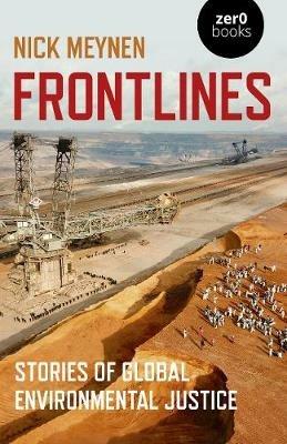 Frontlines: Stories of Global Environmental Justice - Nick Meynen - cover