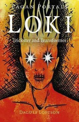 Pagan Portals - Loki: Trickster and Transformer - Dagulf Loptson - cover