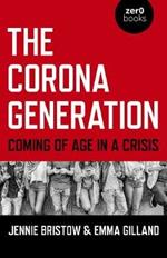 Corona Generation, The: Coming of Age in a Crisis
