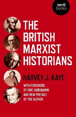 British Marxist Historians, The - Harvey J. Kaye - cover