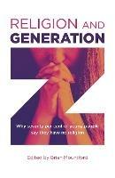 Religion and Generation Z: Why seventy per cent of young people say they have no religion. A collection of essays by students, edited by Brian Mountford