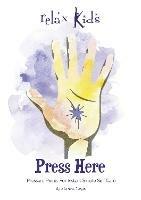 Relax Kids: Press Here: Pressure Points for Instant Simple Self Care - M Viegas - cover