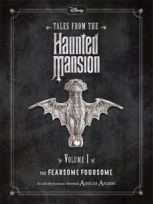 Disney Tales From The Haunted Mansion Volume I The Fearsome Foursome - Walt Disney - cover