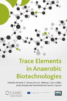 Trace Elements in Anaerobic Biotechnologies - cover