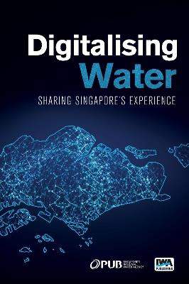 Digitalising Water: Sharing Singapore's Experience - PUB - cover