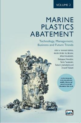 Marine Plastics Abatement: Volume 2. Technology, Management, Business and Future Trends - cover
