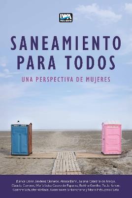 Saneamiento Para Todos: Una Perspectiva de Mujeres - Blanca Elena Jiménez Cisneros,Akissa Bahri,Juliana Calabria de Araújo - cover