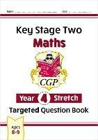 New KS2 Maths Year 4 Stretch Targeted Question Book - CGP Books - cover
