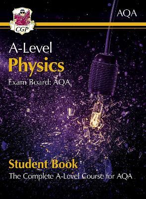 A-Level Physics for AQA: Year 1 & 2 Student Book with Online Edition - CGP Books - cover