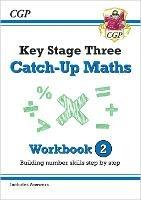 KS3 Maths Catch-Up Workbook 2 (with Answers) - CGP Books - cover