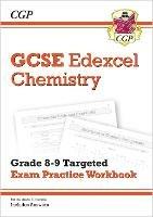 New GCSE Chemistry Edexcel Grade 8-9 Targeted Exam Practice Workbook (includes answers)