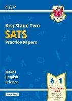 KS2 Complete SATS Practice Papers Pack 2: Science, Maths & English (for the 2023 tests) - CGP Books - cover