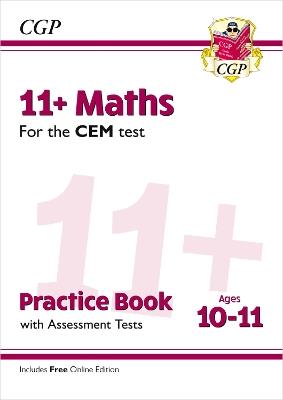 11+ CEM Maths Practice Book & Assessment Tests - Ages 10-11 (with Online Edition) - CGP Books - cover