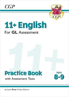 11+ GL English Practice Book & Assessment Tests - Ages 8-9 (with Online Edition) - CGP Books - cover
