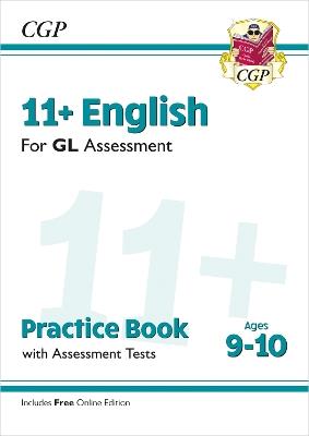 11+ GL English Practice Book & Assessment Tests - Ages 9-10 (with Online Edition) - CGP Books - cover