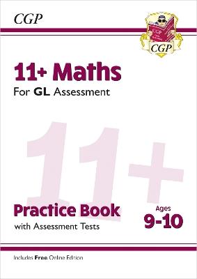 11+ GL Maths Practice Book & Assessment Tests - Ages 9-10 (with Online Edition) - CGP Books - cover