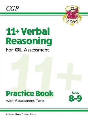 11+ GL Verbal Reasoning Practice Book & Assessment Tests - Ages 8-9 (with Online Edition) - CGP Books - cover