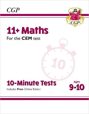 11+ CEM 10-Minute Tests: Maths - Ages 9-10 (with Online Edition) - CGP Books - cover