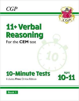 11+ CEM 10-Minute Tests: Verbal Reasoning - Ages 10-11 Book 1 (with Online Edition) - CGP Books - cover