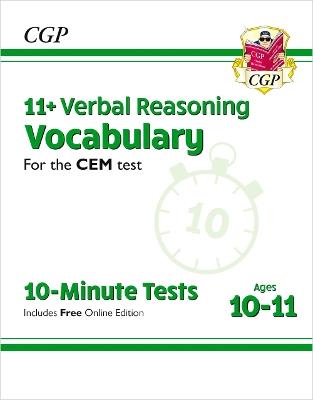 11+ CEM 10-Minute Tests: Verbal Reasoning Vocabulary - Ages 10-11 (with Online Edition) - CGP Books - cover
