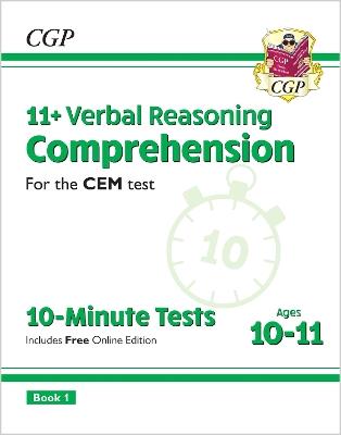 11+ CEM 10-Minute Tests: Comprehension - Ages 10-11 Book 1 (with Online Edition) - CGP Books - cover