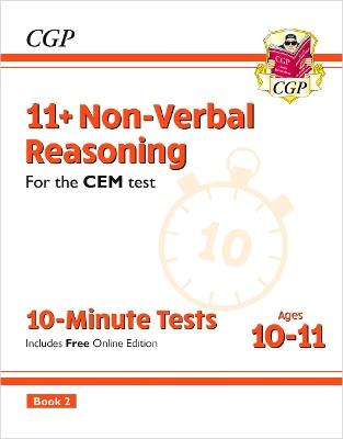 11+ CEM 10-Minute Tests: Non-Verbal Reasoning - Ages 10-11 Book 2 (with Online Edition) - CGP Books - cover