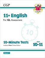 11+ GL 10-Minute Tests: English - Ages 10-11 Book 2 (with Online Edition)