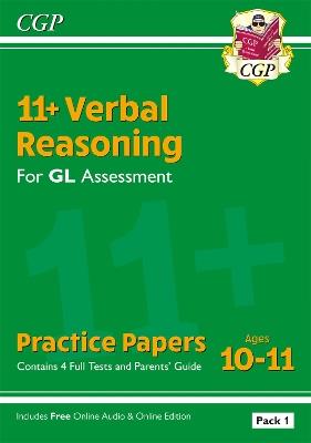 11+ GL Verbal Reasoning Practice Papers: Ages 10-11 - Pack 1 (with Parents' Guide & Online Ed) - CGP Books - cover
