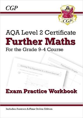 AQA Level 2 Certificate in Further Maths: Exam Practice Workbook (with Answers & Online Edition) - CGP Books - cover