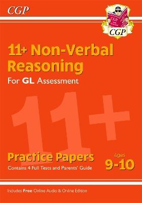11+ GL Non-Verbal Reasoning Practice Papers - Ages 9-10 (with Parents' Guide & Online Edition) - CGP Books - cover