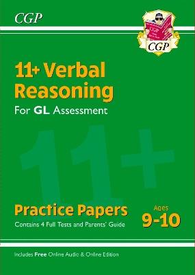 11+ GL Verbal Reasoning Practice Papers - Ages 9-10 (with Parents' Guide & Online Edition) - CGP Books - cover