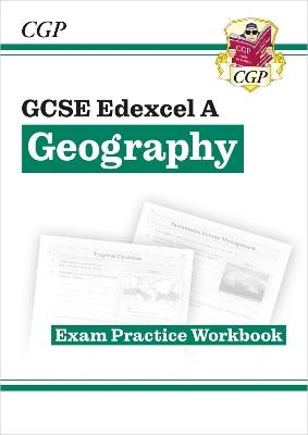 GCSE Geography Edexcel A Exam Practice Workbook (answers sold separately) - CGP Books - cover