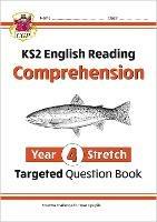 KS2 English Year 4 Stretch Reading Comprehension Targeted Question Book (+ Ans) - CGP Books - cover
