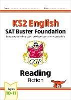 KS2 English Reading SAT Buster Foundation: Fiction (for the 2023 tests)