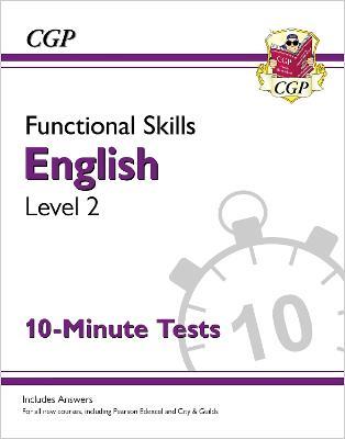 Functional Skills English Level 2 - 10 Minute Tests - CGP Books - cover