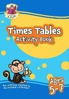 Times Tables Activity Book for Ages 5-7 - CGP Books - cover