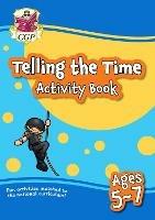 Telling the Time Activity Book for Ages 5-7 - CGP Books - cover