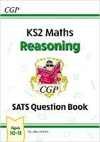 KS2 Maths Year 6 SATS Question Book: Reasoning (for the 2025 tests) - CGP Books - cover