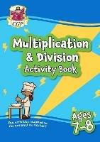 Multiplication & Division Activity Book for Ages 7-8 (Year 3) - CGP Books - cover