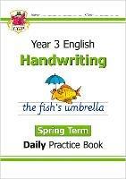 KS2 Handwriting Year 3 Daily Practice Book: Spring Term