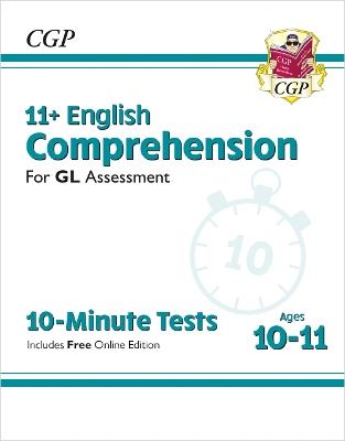 11+ GL 10-Minute Tests: English Comprehension - Ages 10-11 Book 1 (with Online Edition) - CGP Books - cover