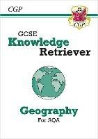 GCSE Geography AQA Knowledge Retriever - CGP Books - cover